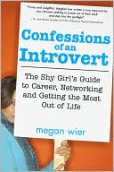 Confessions of an Introvert The Shy Girls Guide to Career Networkin