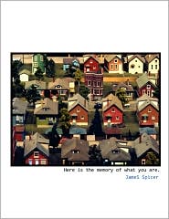 Here is the memory of what you are. by James Spicer: Book Cover