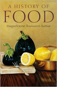 History of Food by Maguelonne Toussaint-Samat: Book Cover