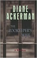 The Zookeeper's Wife by Diane Ackerman: Book Cover