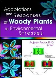 Adaptations and Responses of Woody Plants to Environmental Stresses by Rajeev Arora: Book Cover