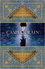 Caspian Rain by Gina B. Nahai: Book Cover