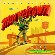 Marveltown by Bruce McCall: Book Cover