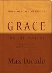 Book Cover Image. Title: Grace for the Moment Morning & Evening Edition: Inspiration for Each Day of the Year, Author: by Max  Lucado