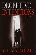 Deceptive Intentions by M. L. Malcolm