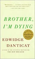 Brother, I'm Dying by Edwidge Danticat
