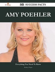 Amy Poehler 242 Success Facts - Everything You Need to Know 