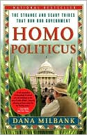 Homo Politicus The Strange and Scary Tribes That Run Our Government