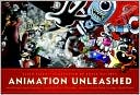 Animation Unleashed 100 Principles Every Animator Comic Book Writer