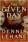 Book Cover Image. Title: Given Day, Author: by Dennis  Lehane