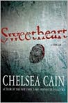 Book Cover Image. Title: Sweetheart (Gretchen Lowell Series #2), Author: by Chelsea  Cain