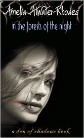 In the Forests of the Night (Den of Shadows Series) by Amelia Atwater-Rhodes: Book Cover