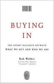 Buying In by Rob Walker: Book Cover