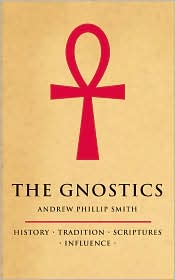 The Gnostics by Andrew Phillip Smith: Book Cover