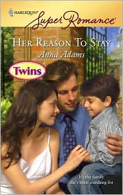 Her Reason to Stay (Harlequin Super Romance Series #1494) by Anna Adams: Book Cover