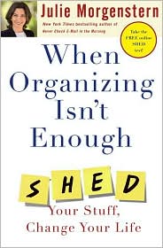 When Organizing Isn't Enough by Julie Morgenstern: Book Cover
