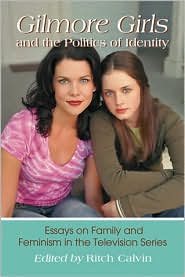 Gilmore Girls and the Politics of Identity by Ritch Calvin: Book Cover