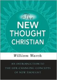 The New Thought Christian by William Warch: Book Cover