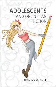 Adolescents and Online Fan Fiction by Rebecca W. Black: Book Cover