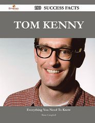 Tom Kenny 180 Success Facts - Everything You Need to Know 