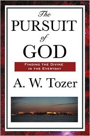 The Pursuit Of God by A. W. Tozer: Book Cover