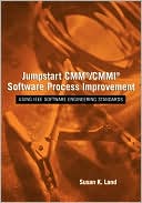 Jump Start CMM/CMMI Software Process Improvement: Using IEEE Software