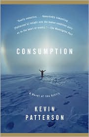 Consumption by Kevin Patterson: Book Cover