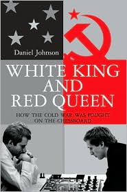 White King and Red Queen by Daniel Johnson: Book Cover