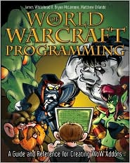 World of Warcraft Programming by Bryan McLemore: Book Cover