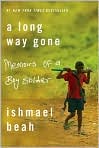 Book Cover Image. Title: A Long Way Gone: Memoirs of a Boy Soldier, Author: by Ishmael  Beah