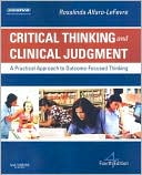 Critical Thinking and Clinical Judgment A Practical Approach to Outco