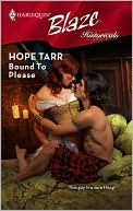 Bound to Please (Harlequin Blaze Series #407) by Hope Tarr