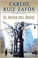 Book Cover Image. Title: El juego del �ngel, Author: by Carlos  Ruiz Zafon