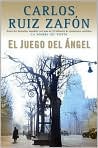Book Cover Image. Title: El juego del �ngel, Author: by Carlos  Ruiz Zafon