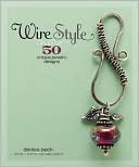 Wire Style by Denise Peck