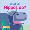 What Do Hippos Do?