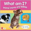 What Am I? Animal Moms and Babies