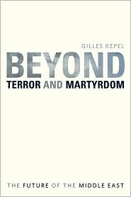 Beyond Terror and Martyrdom by Gilles Kepel: Book Cover