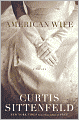 Book Cover Image. Title: American Wife, Author: by Curtis  Sittenfeld