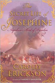 Secret Life of Josephine by Carolly Erickson: Book Cover