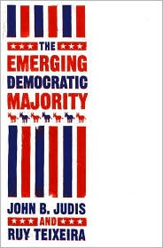 The Emerging Democratic Majority by John B. Judis: Book Cover