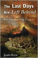 The Last Days Are Left Behind by James Ellis