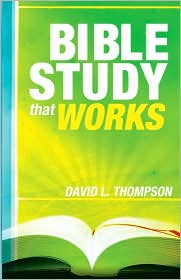 Bible Study That Works by David L. Thompson: Book Cover