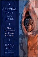 Central Park in the Dark: 
More Mysteries of Urban Wildlife
(Non-Fiction June 2008)