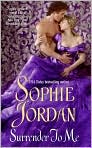 Book Cover Image. Title: Surrender to Me, Author: by Sophie  Jordan