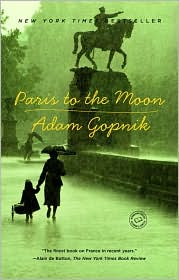 Paris to the Moon by Adam Gopnik: Book Cover