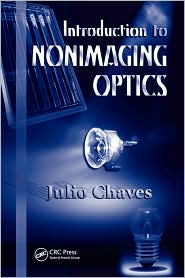 Introduction to Nonimaging Optics by Julio Chaves: Book Cover