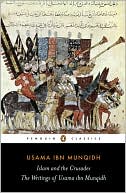Book of Contemplation Islam and the Crusades The Writings of Usama i