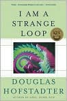 Book Cover Image. Title: I Am a Strange Loop, Author: by Douglas R. Hofstadter