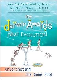 The Darwin Awards Next Evolution by Wendy Northcutt: Book Cover